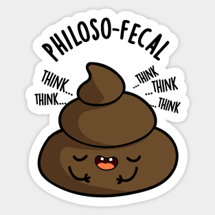 Philosop-fecal Funny Poop Pun Sticker